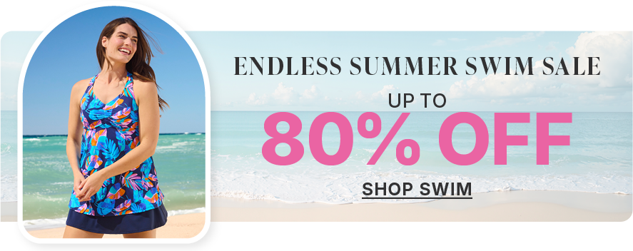 ENDLESS SUMMER SWIM SALE: UP TO 80% OFF