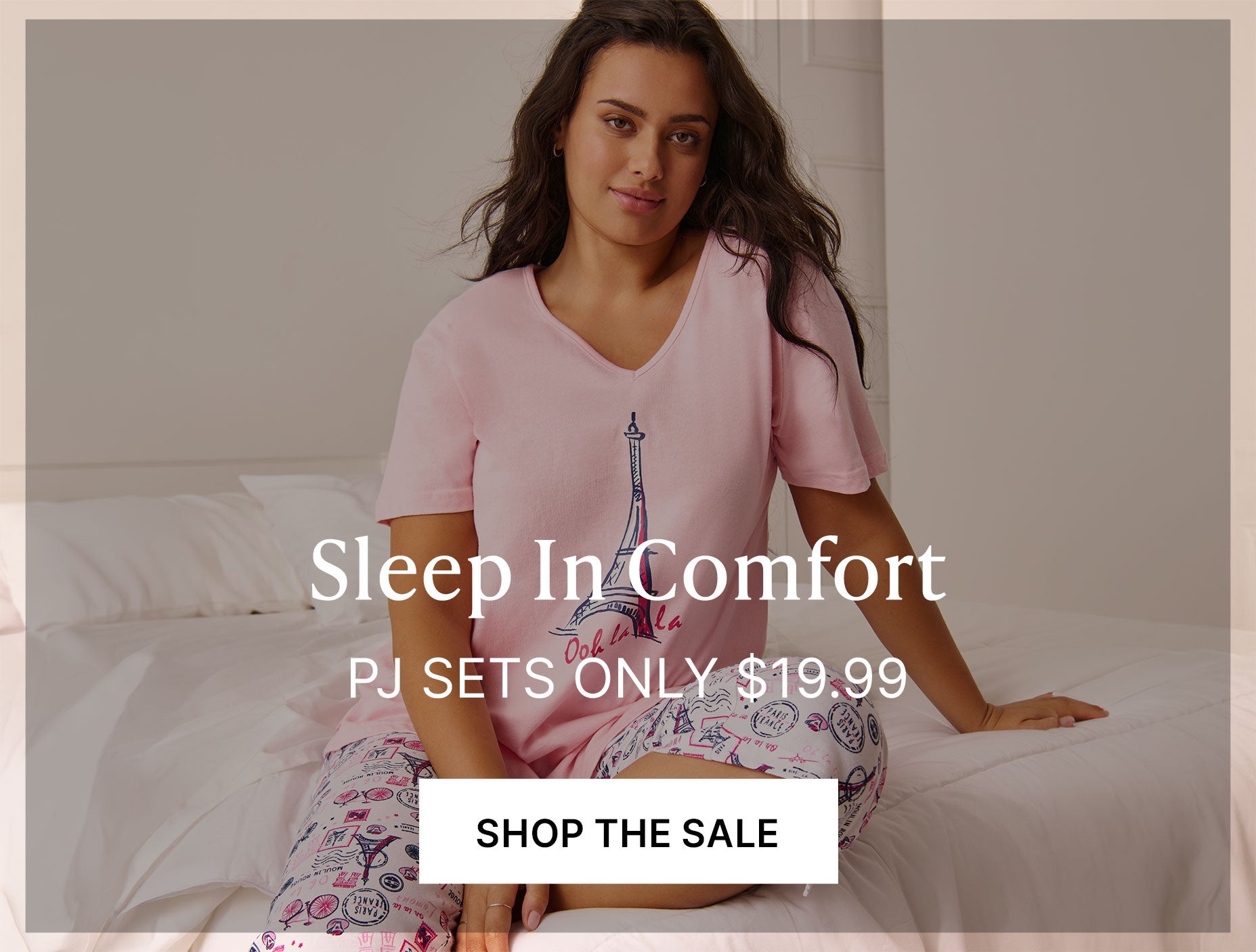 SLEEP AS LOW AS $14.99 SHOP SLEEPWEAR