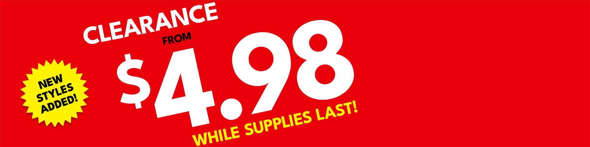 Clearance from $4.98! while supplies last! shop all clearance