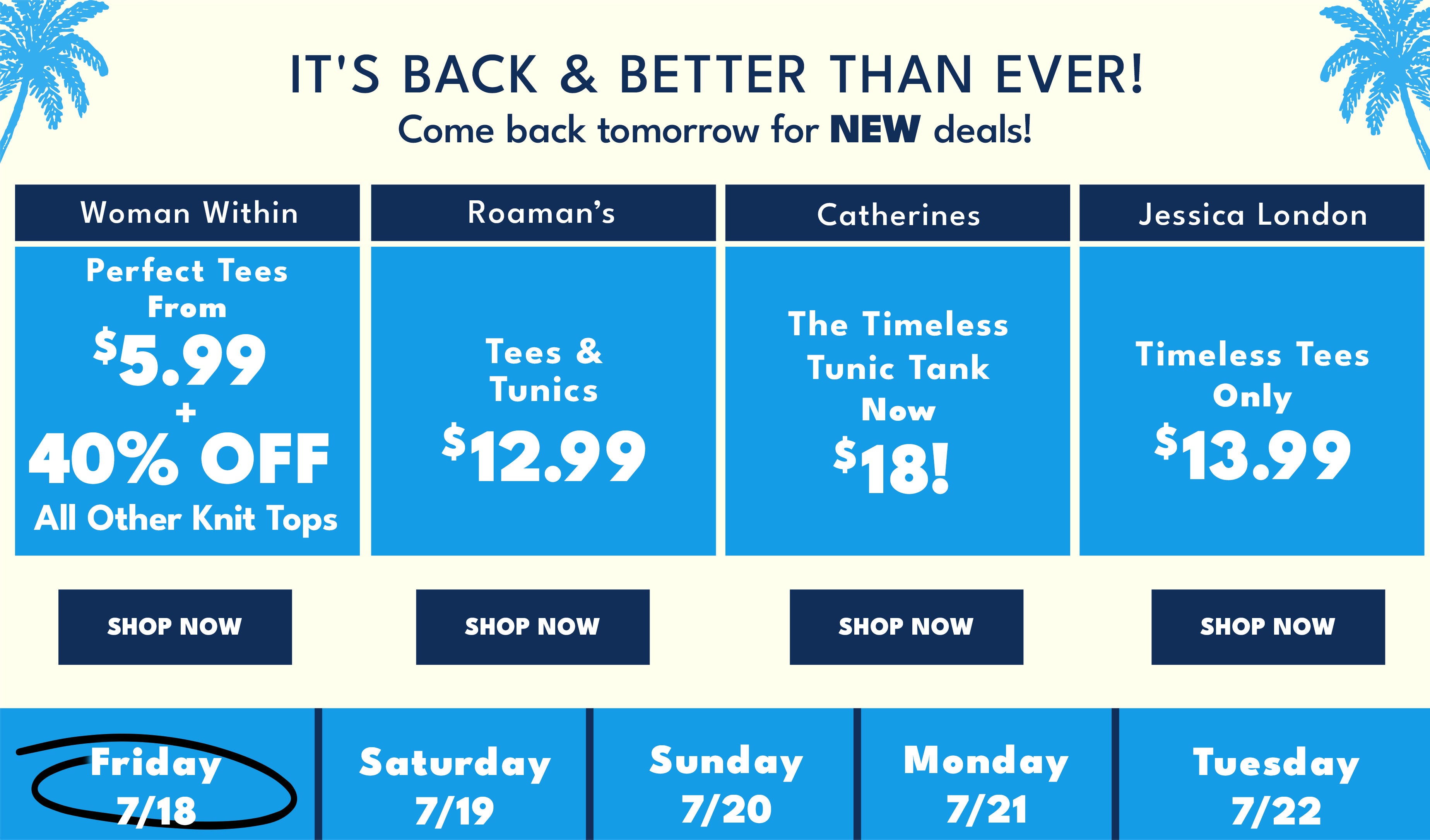 its back and better than ever come back tomorrow for new deals shop now
