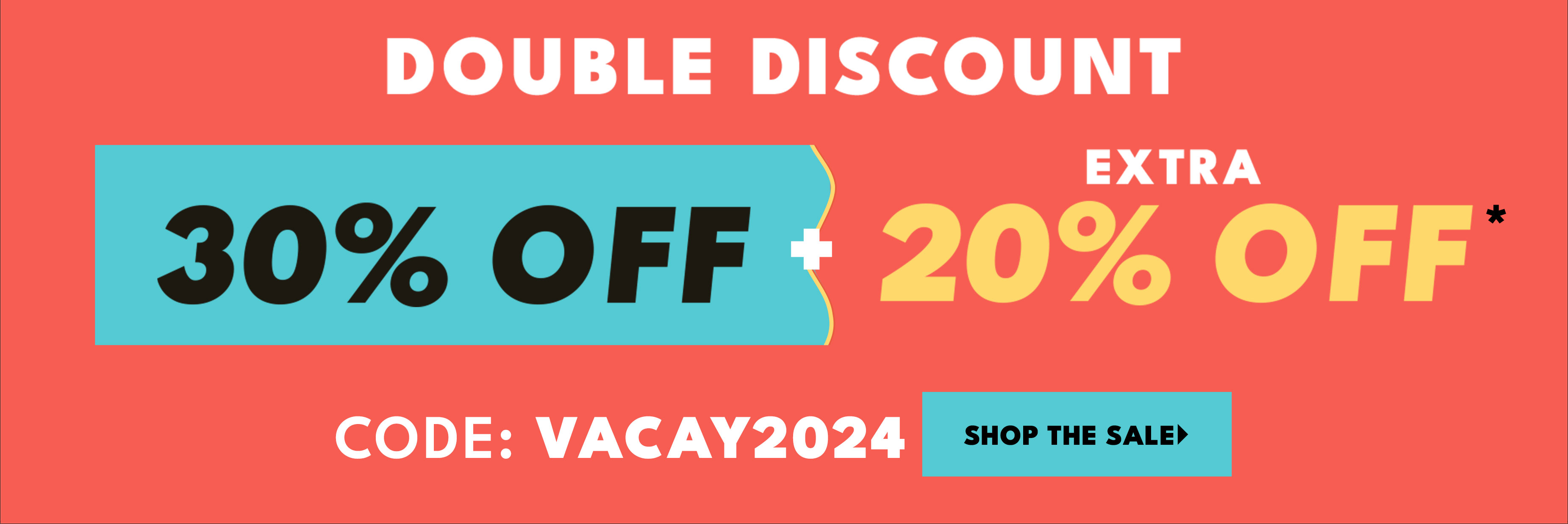 Double delight! 30% off + take an extra 20% off code VACAY2024 shop the sale