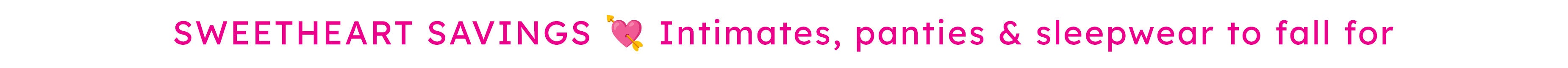 sweet heart savings Intimates shop now