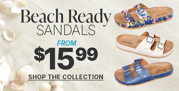 GET BEACH READY SANDALS FROM $15.99. SHOP THE COLLECTIONS