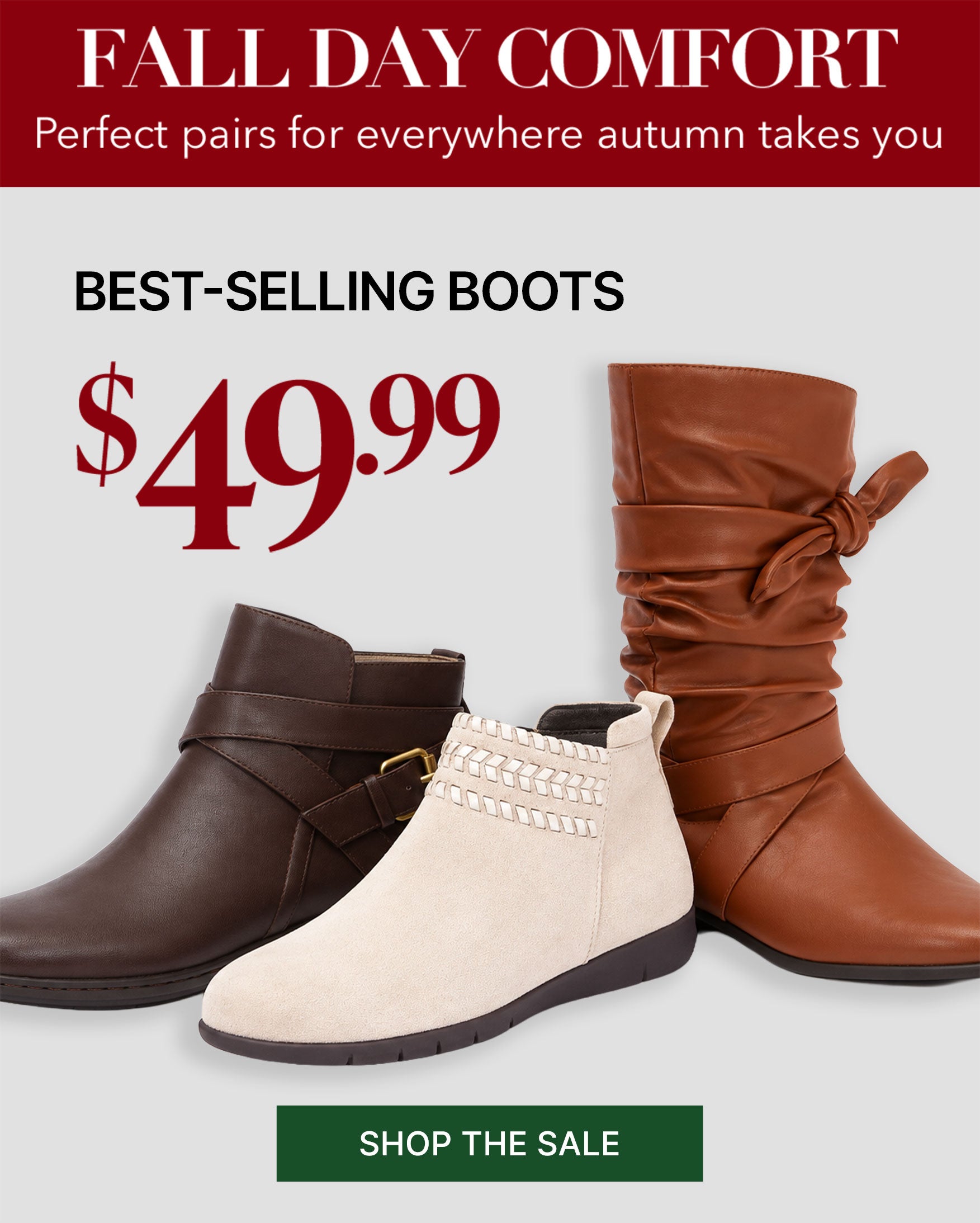 Best selling boots promotion featuring comfortable and stylish footwear starting at $49.99