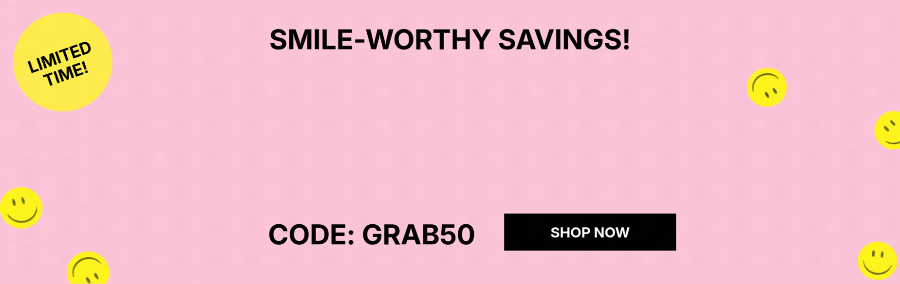 smile worthy saving 50% off Sitewide