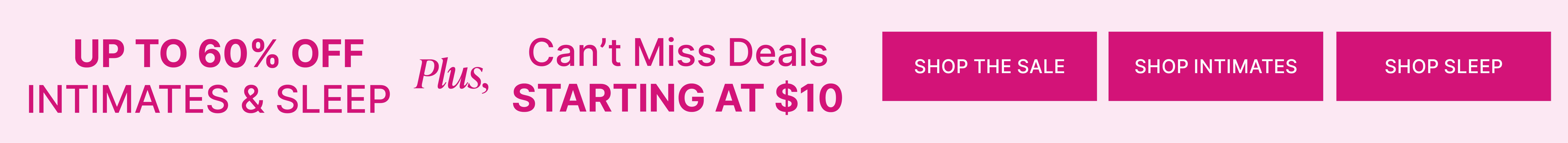 UP TO 60% OFF + DEALS STARTING AT $10