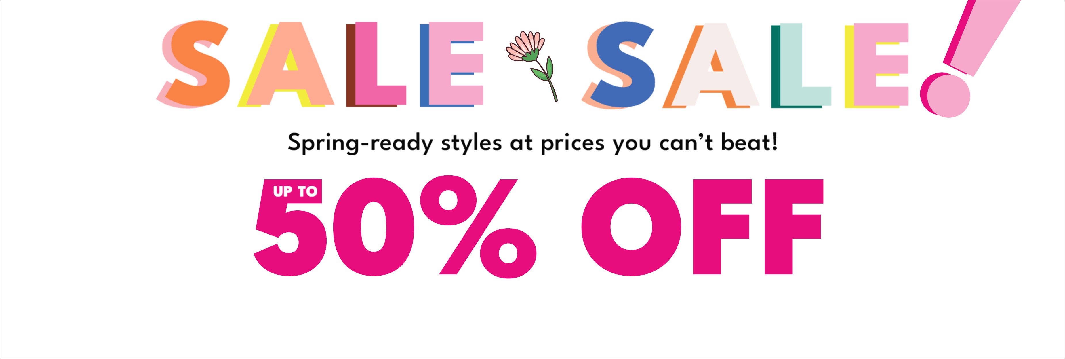 sale sale 50% off on spring ready styles