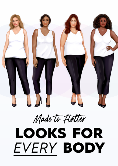 Made to flatter - Looks for every body