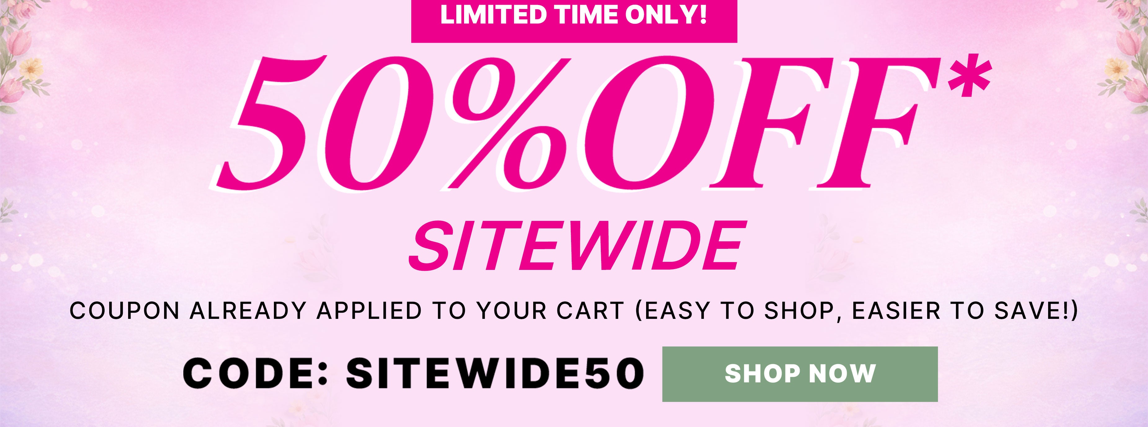 SiteWide offers 50% off